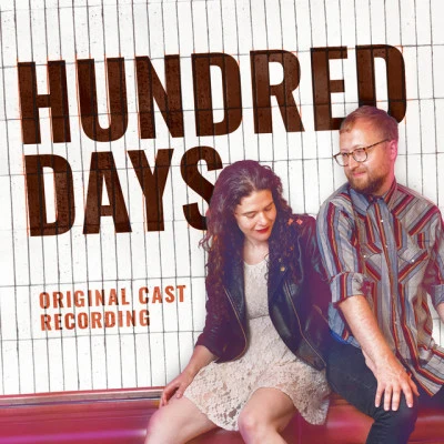 The Bengsons/Jo Lampert Hundred Days (Original Cast Recording)