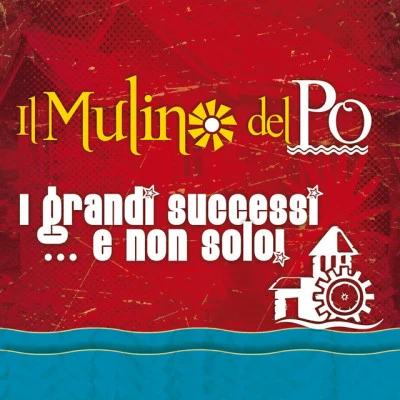 Il Mulino del Po 歌手