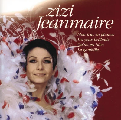 Zizi Jeanmaire/Jean Constantin/Guy Béart/Jose Padilla/Bernard Dimey Zizi Jeanmaire - The Greatest Hits