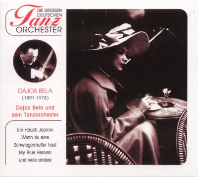 歌手 Dajos BélaBarnabas Von Geczy OrchestraOrchestre RaymondeEdith Lorand Viennese OrchestraElite Novelty OrchestraGeorge Grohrock-Ferrari OrchestraGeorges Boulanger OrchestraHerman Finck OrchestraInternational Novelty QuartetThe Viennese Café Orchestra