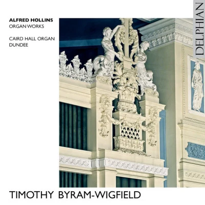 Alfred Hollins/Timothy Byram-Wigfield The Organ of St. Marys Cathedral Edinburgh