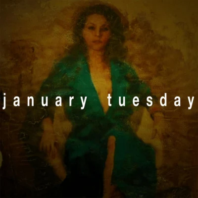 January Tuesday 歌手